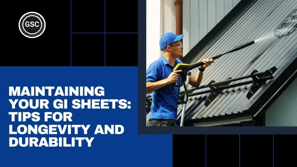 Maintaining Your Gi Sheets: 8 Important Tips for Longevity and Durability